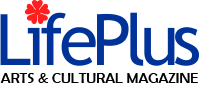 Lifeplus - International arts and cultural magazine