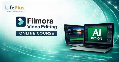 Filmora Video Editing Online Training course by LifePlus Creative Academy, representing creative learning in video editing, animation, and AI‑powered tools.