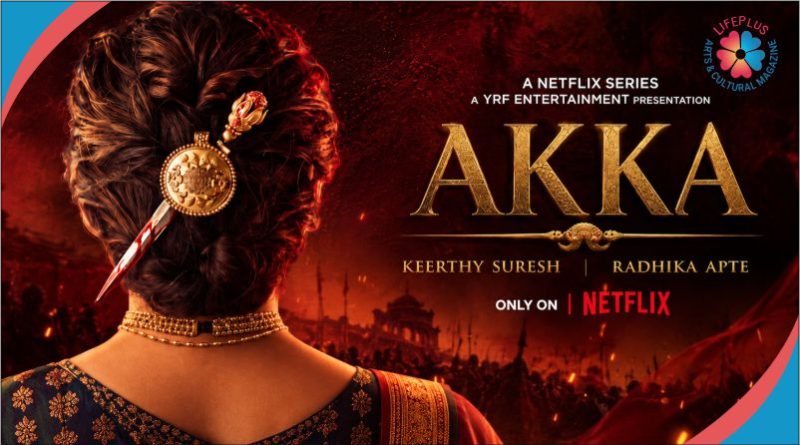 Poster for Netflix crime drama Akka, starring Keerthy Suresh and Radhika Apte.