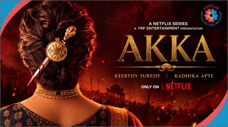 Poster for Netflix crime drama Akka, starring Keerthy Suresh and Radhika Apte.