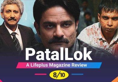 Patal Lok - Web thriller review by Lifeplus Magazine